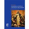 Firenze University Press Ragion di stato e salvezza dell'anima. Il riscatto dei cristiani captivi in Maghreb attraverso le redenzioni mercedarie (1575-1725)