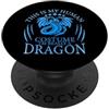 This Is My Human Costume Cute for Dragon This Is My Human Costume I'm Really A Dragon Funny Dragons PopSockets PopGrip Adesivo