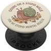 Slow Steps Co Andando su Stupid Walk for My Dumb Mental Brain Health Snail 4 PopSockets PopGrip Adesivo