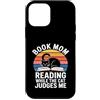 Funny Reading Cat Lover Book Mom Humor Custodia per iPhone 12 mini Libro Mamma Amante Gatto Lettura Mentre Il Gatto Mi Giudica