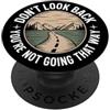 Ispirazione Nuovo inizio Mindset Afferma Don't Look Back You Are Not Going That Way Motivazione PopSockets PopGrip Adesivo