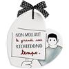 Egan Formella Collezione Pensieri & Parole. Formella in Ceramica di Colore Bianco con Scritta Non mollare! La Grandi Cose richiedono Tempo. Misure: 14x14 cm. La refernza è 186008