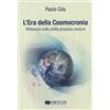 Nexus Edizioni L'era della cosmocronia. Riflessioni sulla civiltà prossima ventura