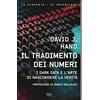 Rizzoli Il tradimento dei numeri. I dark data e l'arte di nascondere la verità