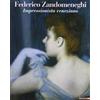 GRANDI MOSTRE Federico Zandomeneghi. Impressionista veneziano. Catalogo della mostra (Milano, 20 febbraio-6 giugno 2004). Ediz. illustrata
