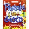 CAPITELLO Parole in gioco. Per le Scuola elementare (Vol. 1)