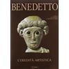 Jaca Book Benedetto. L'eredità artistica. Ediz. illustrata