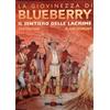 alessandro Il sentiero delle lacrime. La giovinezza di Blueberry