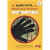 Pacini Editore La mano nera e il bosco della presenza. Ediz. CAA