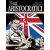 Editoriale Cosmo Gli aristocratici. L'integrale. Il ritorno di Derek Collins (Vol. 12)