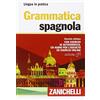 Zanichelli Grammatica spagnola. Con esercizi di autoverifica. Con CD Audio formato MP3