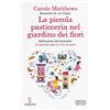 Newton Compton Editori La piccola pasticceria nel giardino dei fiori