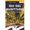 TASCABILI. NOIR Dio del Sagittario. Firenze, un altro caso per Sìmon e Mezzanotte