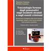 SANDIT Libri Tracceologia forense degli pneumatici negli incidenti stradali e negli eventi criminosi. Ricostruzione investigativa della cineto-dinamica. Sopralluoghi, indagini e rilievi tecnico-scientifici. Fo...