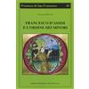 PRESENZA DI S. FRANCESCO Francesco d'Assisi e l'Ordine dei minori