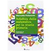 Bordeaux Didattica della matematica per la scuola primaria. Quarta e quinta classe