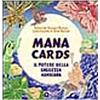 Edizioni Il Punto d'Incontro Mana cards. Il potere della saggezza hawaiana. Con carte