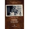 Maria Pacini Fazzi Editore Clotilde una «tata» coraggiosa per angelo custode. Tofori 1943-1944.