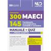 Nld Concorsi 300 Ministero degli Affari Esteri e della Cooperazione Internazionale (MAECI). Manuale completo + Quiz per la prova scritta per 145 funzionario amministrativo, contabile e consolare