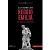 Typimedia Editore La storia di Reggio Emilia. Dalla preistoria ai giorni nostri