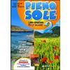 GIUNTI SCUOLA Pieno sole. Con Kaspar, il bravo soldato. Per la Scuola media (Vol. 2)