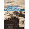Curcu & Genovese Ass. La sera cala senza rumore. Tra le montagne trentine, lasciarsi rapire dall'infinito. Itinerari insoliti in Lagorai e Adamello Brenta