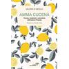 Infinito Edizioni Amma cucenà. Cucina, tradizioni e atmosfere dell'isola di Procida