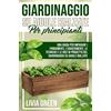 YOUCANPRINT Giardinaggio su aiuole rialzate per principianti. Una guida per imparare i fondamenti, i suggerimenti, le tecniche e le idee di progetto del giardinaggio su aiuole rialzate