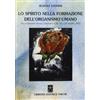 ANTROPOSOFIA Lo spirito nella formazione dell'organismo umano. Tre conferenze (Dornach, 20 e 22-23 ottobre, 1922)