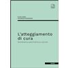 tab edizioni L'atteggiamento di cura. Semeiotica psichiatrica e ipnosi