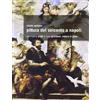 ARTEM Pittura del Seicento a Napoli. Da Mattia Preti a Luca Giordano. Natura in posa. Ediz. illustrata