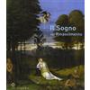 Sillabe Il sogno nel Rinascimento. Catalogo della mostra (Firenze, 21 maggio-15 settembre 2013). Ediz. illustrata