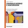 FrancoAngeli Controllo interno e assicurazioni. L'attività dell'internal auditor nel sistema di governance delle imprese assicuratrici