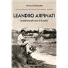 Edizioni Eraclea Leandro Arpinati. Un anarchico alla corte di Mussolini
