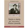 Archivio Storico P. Laverda Storia e storie del «meccanico» Pietro Laverda