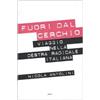 Elliot Fuori dal cerchio. Viaggio nella destra radicale italiana