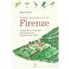 EDAGRICOLE Guida naturalistica di Firenze. Ambienti e itinerari per osservare la natura in città