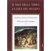 Chirico Il sale della terra. La luce del mondo