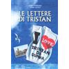 LE MANI. LIGURIA D'OLTREMARE Le lettere di Tristan