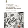 Tipheret La via della stella. Storia ed evoluzione dell'Ordine della Stella d'Oriente