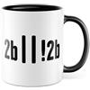 Pagma Druck To be or not to be Tazza con scritta - Regalo 2b !2b - Tazza da caffè in ceramica 330 ml - Tazza Shakesspear Nerd IT Computer informatico Umanico - Tazza da caffè (bianco/nero)