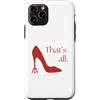 Millennial Movies Nostalgic Quotes Custodia per iPhone 11 Pro That's All Miranda Quotes Tacchi alti Devil's Pitchfork Heel