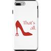 Millennial Movies Nostalgic Quotes Custodia per iPhone 7 Plus/8 Plus That's All Miranda Quotes Tacchi alti Devil's Pitchfork Heel