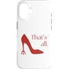 Millennial Movies Nostalgic Quotes Custodia per iPhone 16 That's All Miranda Quotes Tacchi alti Devil's Pitchfork Heel