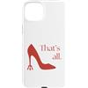 Millennial Movies Nostalgic Quotes Custodia per iPhone 15 Plus That's All Miranda Quotes Tacchi alti Devil's Pitchfork Heel