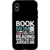 Funny Reading Cat Lover Book Mom Humor Custodia per iPhone X/XS Libro Mamma Amante Gatto Lettura Mentre Il Gatto Mi Giudica