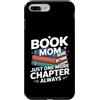Reading Mother Book Lover Custodia per iPhone 7 Plus/8 Plus Libro: Mamma, solo un altro capitolo, sempre in lettura