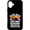 Funny Reading Cat Lover Book Mom Humor Custodia per iPhone 16 Plus Libro Mamma Amante Gatto Lettura Mentre Il Gatto Mi Giudica