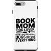 Dog Lover Reading Books Custodia per iPhone 7 Plus/8 Plus Prenota mamma amante dei cani libri cani prima di tutto