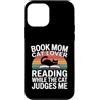 Funny Reading Cat Lover Book Mom Humor Custodia per iPhone 12 mini Libro Mamma Amante Gatto Lettura Mentre Il Gatto Mi Giudica